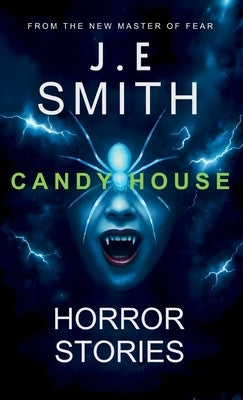 Candy House by Smith, J. E.
