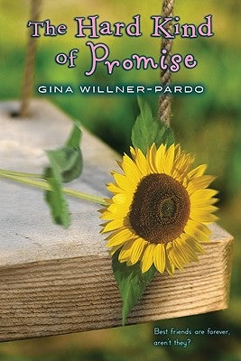 The Hard Kind of Promise by Willner-Pardo, Gina