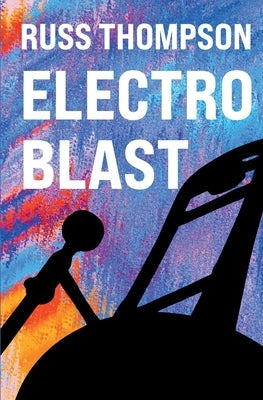 Electro Blast by Thompson, Russ