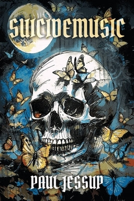 Suicide Music by Jessup, Paul