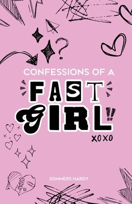 Confessions Of A Fast Girl by Hardy, Sommers
