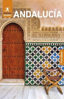 Rough Guides Andalucia: Travel Guide with eBook by Guides, Rough