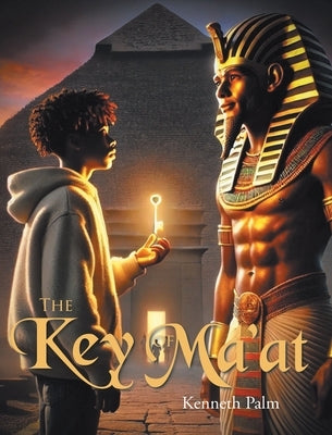 The Key of Ma'at by Palm, Kenneth