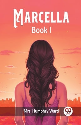 Marcella BOOK I by Ward, Humphry
