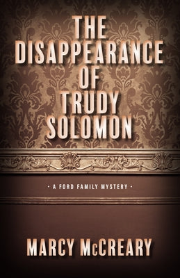 The Disappearance of Trudy Solomon by McCreary, Marcy