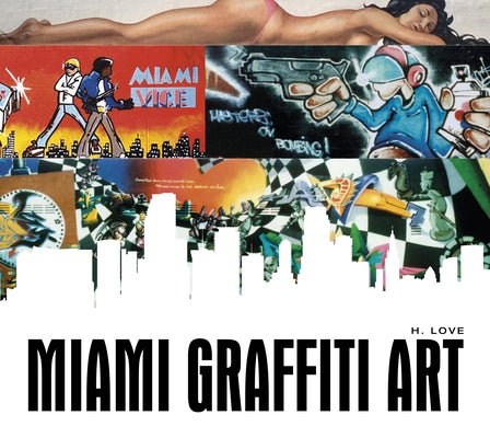 Miami Graffiti Art by Love, H.