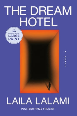 The Dream Hotel by Lalami, Laila
