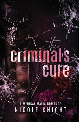 The Criminal's Cure by Knight, Nicole