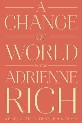 A Change of World: Poems by Rich, Adrienne