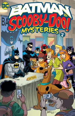 The Batman & Scooby-Doo Mysteries Vol. 6 by Cohen, Ivan