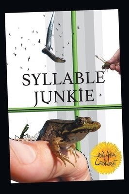 Syllable Junkie by Cronkwright, Jason Arthur