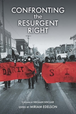 Confronting the Resurgent Right by Edelson, Miriam