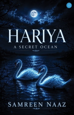 Hariya: A Secret Ocean by Naaz, Samreen