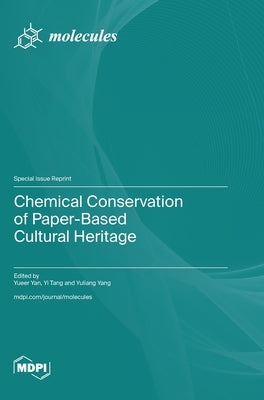 Chemical Conservation of Paper-Based Cultural Heritage by Yan, Yueer