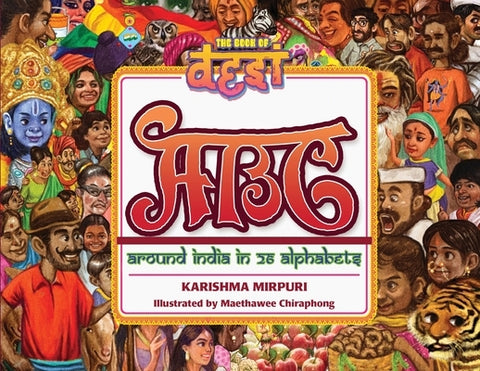 Desi ABC: Around India in 26 Alphabets by Mirpuri, Karishma