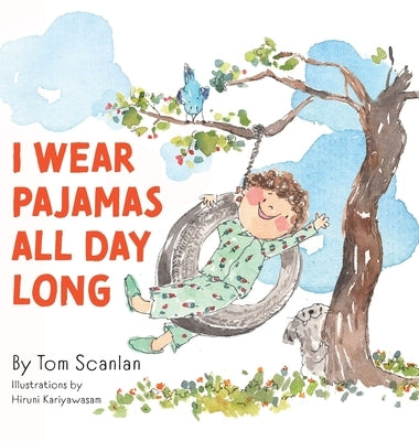 I Wear Pajamas All Day Long by Scanlan, Tom