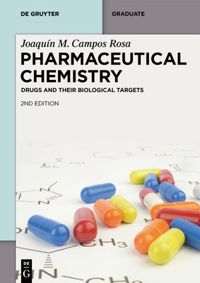 Pharmaceutical Chemistry: Drugs and Their Biological Targets by Campos Rosa, JoaquÃ­n M.