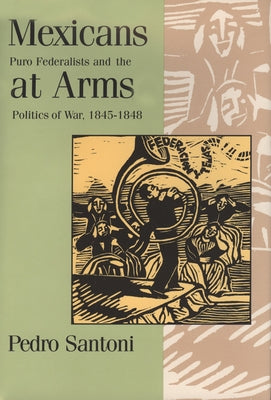 Mexicans at Arms by Santoni, Pedro