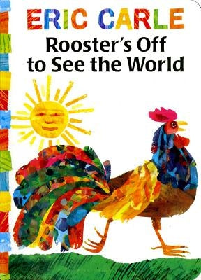 Rooster's Off to See the World by Carle, Eric