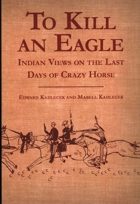 To Kill an Eagle by Kadlecek, Edward