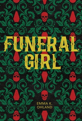 Funeral Girl by Ohland, Emma K.