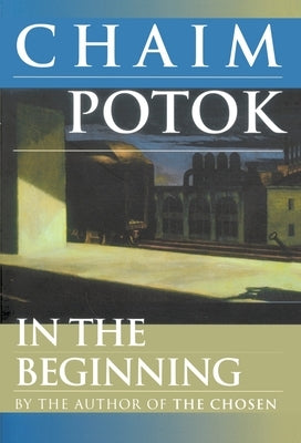 In the Beginning by Potok, Chaim