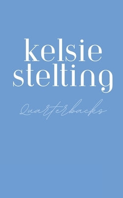 Curvy Girls Can't Date Quarterbacks by Stelting, Kelsie