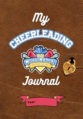My Cheerleading Journal: Fun Activities to Build Confidence and a Growth Mindset: Track Your Cheer Journey, Set Goals, Build Resilience and Celebrate by Sack, Allison