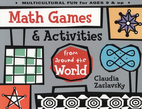 Math Games & Activities from Around the World by Zaslavsky, Claudia