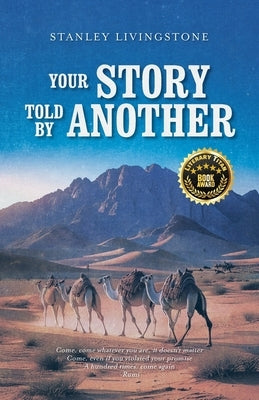 Your Story Told by Another by Livingstone, Stanley