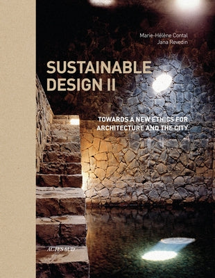 Sustainable Design II: Towards a New Ethics of Architecture and City Planning by Contal-Chavannes, Marie-HÃ©lÃ¨ne
