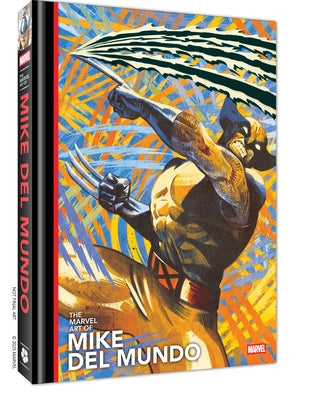 The Marvel Art of Mike del Mundo by del Mundo, Mike