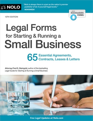 Legal Forms for Starting & Running a Small Business: 65 Essential Agreements, Contracts, Leases & Letters by Editors of Nolo
