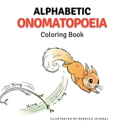 Alphabetic Onomatopoeia Coloring Book by Jeyaraj, Rebecca