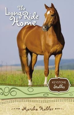 The Long Ride Home by Hubler, Marsha