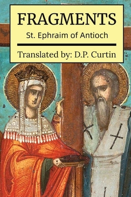 Fragments by St Ephraim of Antioch