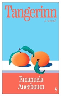 Tangerinn by Anechoum, Emanuela