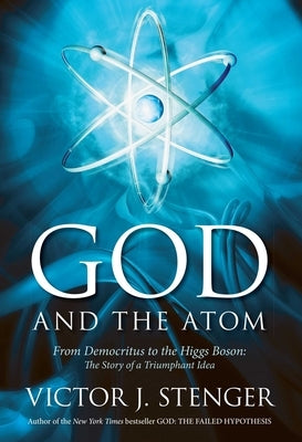 God and the Atom by Stenger, Victor J.