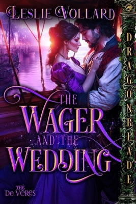 The Wager and the Wedding: A Medieval Historical Romance by Vollard, Leslie