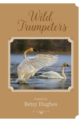 Wild Trumpeters by Hughes, Betsy
