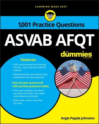 ASVAB Afqt: 1,001 Practice Questions for Dummies by Papple Johnston, Angie