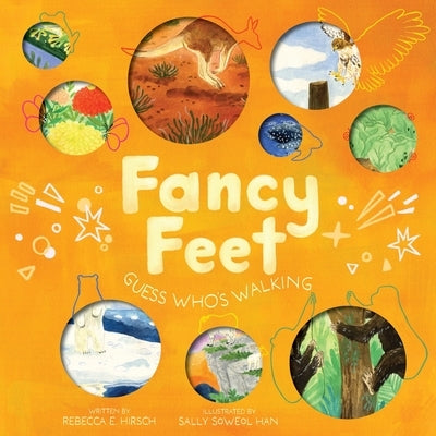 Fancy Feet: Guess Who's Walking (the Nature Riddles and Rhymes Series) by Hirsch, Rebecca E.