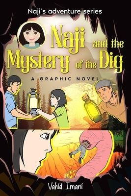 Naji and the Mystery of the Dig, Graphic Novel by Imani, Vahid