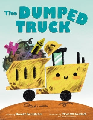 The Dumped Truck by Bernstrom, Daniel