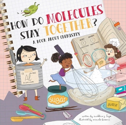 How Do Molecules Stay Together? by Hayes, Madeline J.