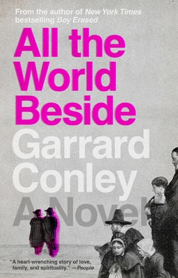All the World Beside by Conley, Garrard