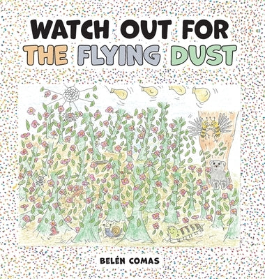 Watch Out for the Flying Dust by Comas, Bel&#195;&#169;n