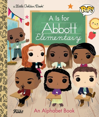 A is for Abbott Elementary! (Funko Pop!) by Golden Books