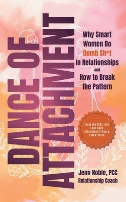 Dance of Attachment by Noble, Jenn