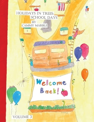 Holidays in Trees: School Days by Marble, Cammy
